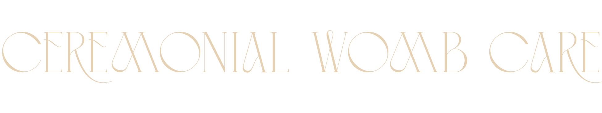 Text reading "Ceremonial Work Care" in elegant, stylized font.