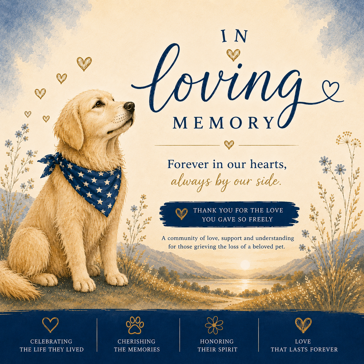A memorial poster featuring an illustration of a golden retriever wearing a star-patterned bandana, surrounded by flowers, with a heartfelt message commemorating a beloved pet, including phrases like "Forever in our hearts" and "Cherishing the memories."