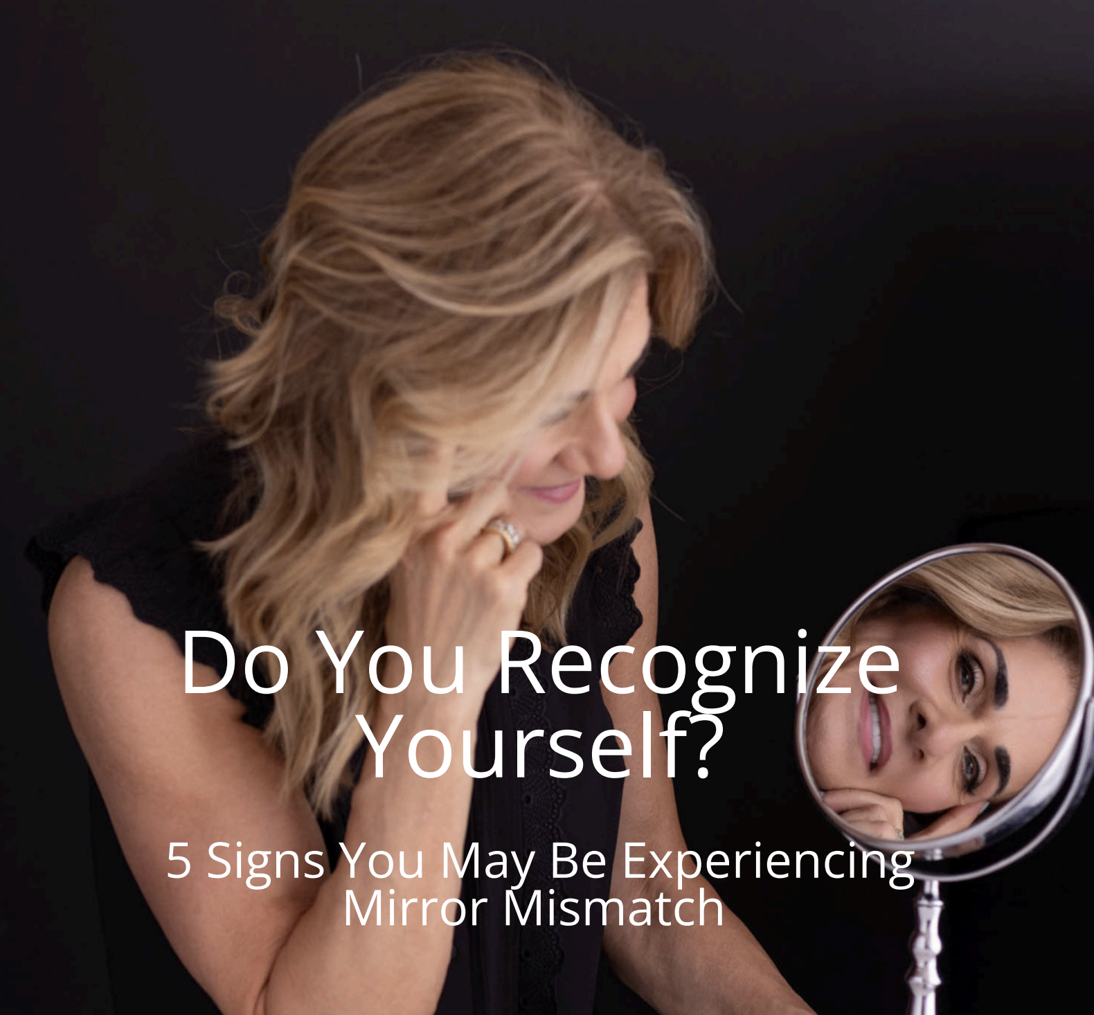 5 Signs You May Be Experiencing Mirror Mismatch