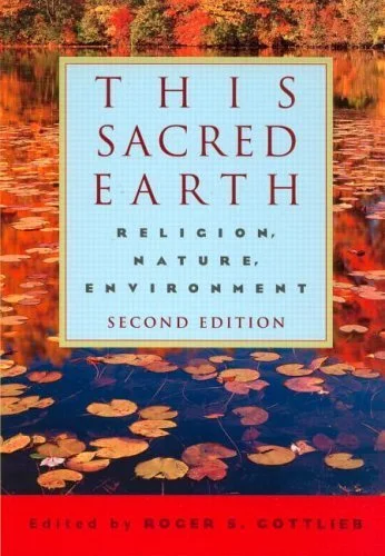 This Sacred Earth: Religion, Nature, Environment (Second Edition)