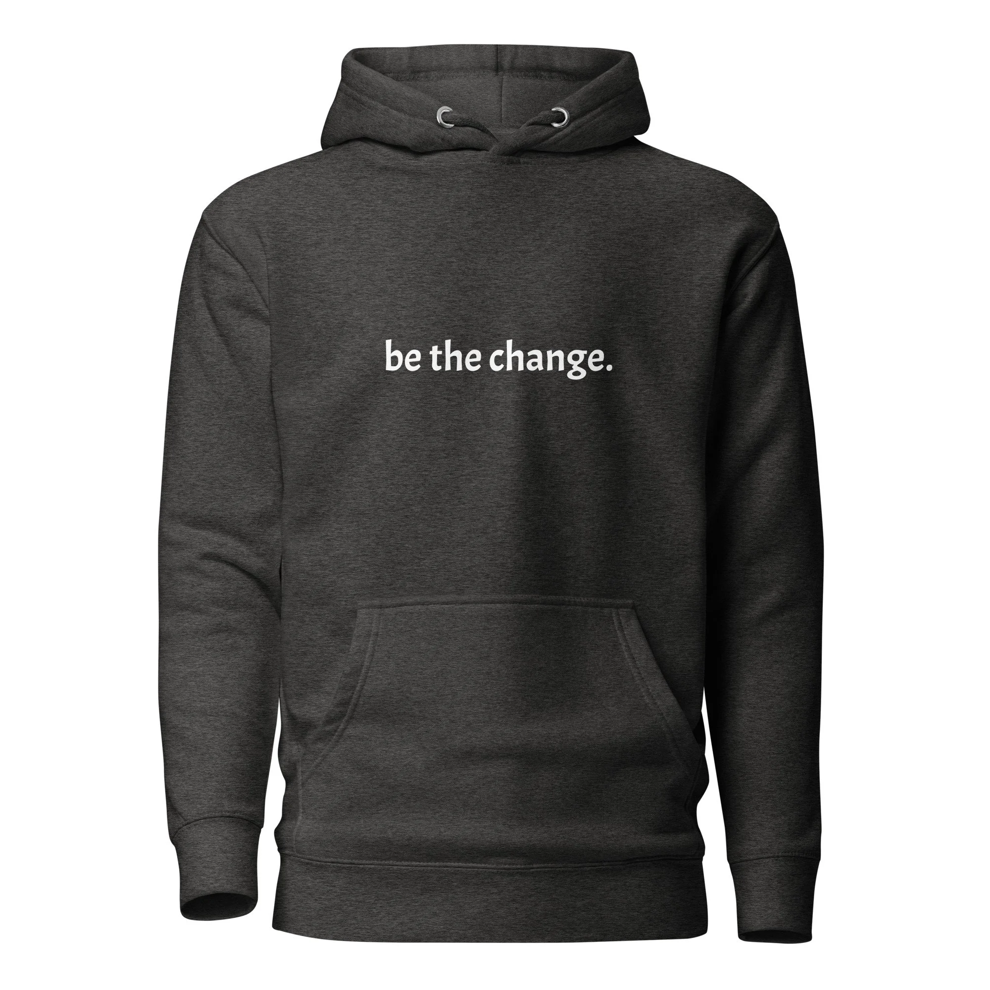 be the change unisex hoodie
