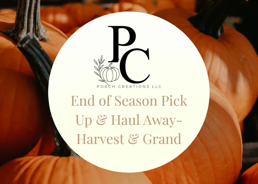 End of Season Pick Up & Haul Away