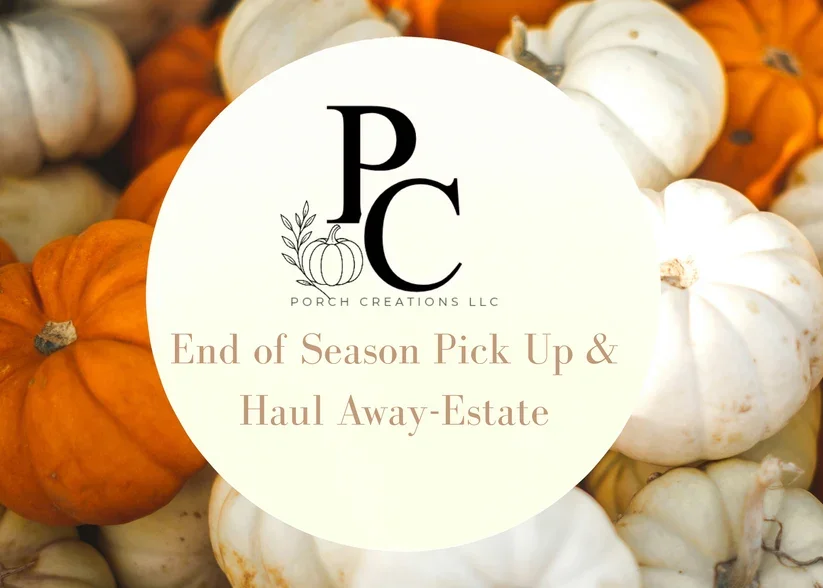 End of the Season Pick Up & Haul Away-Estate