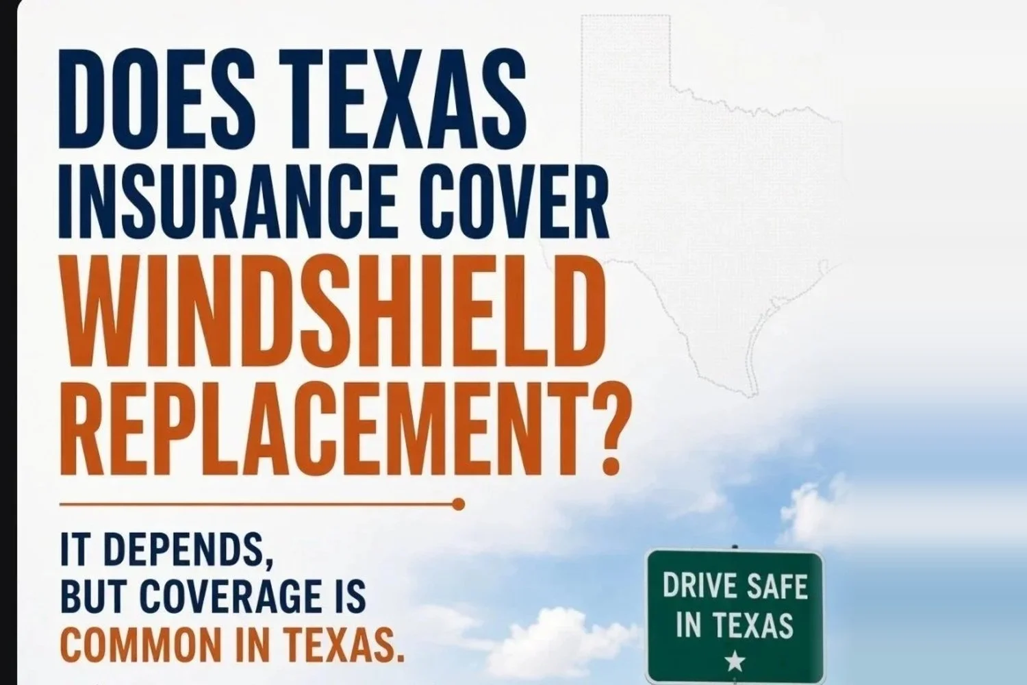 Does Texas Insurance Cover Windshield Replacement? What Your Policy Actually Pays