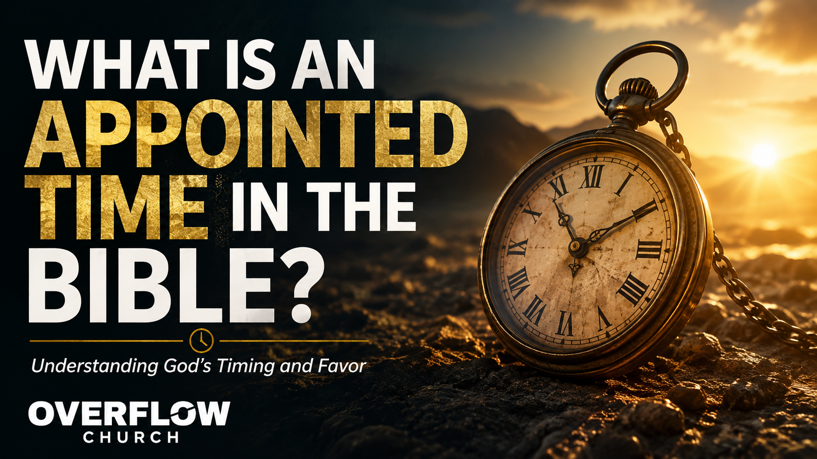 What Is an Appointed Time in the Bible? Understanding God’s Timing and Favor