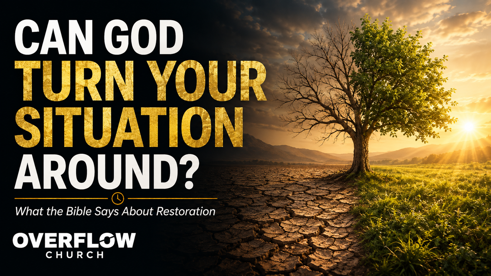 Can God Turn Your Situation Around? What the Bible Says About Restoration