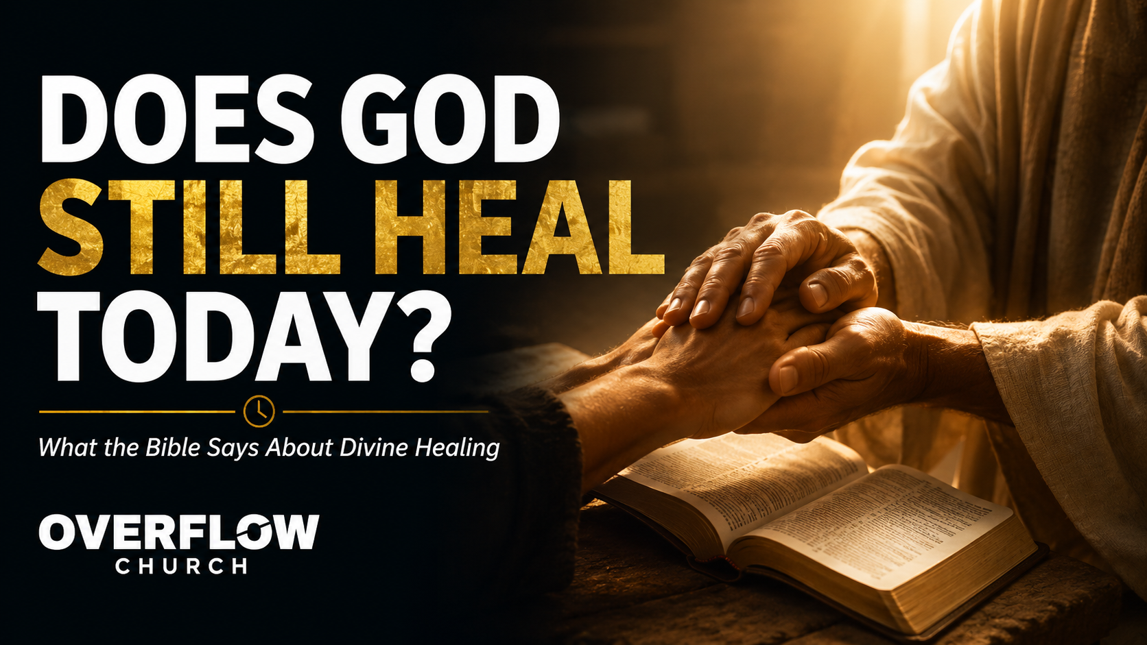 Does God Still Heal Today? What the Bible Says About Divine Healing