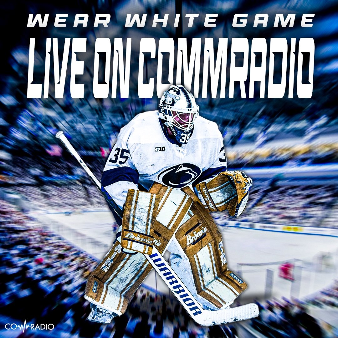 Ice hockey goalie standing on ice rink in front of crowd, wearing white jersey with Penn State logo, brown and gold Leg pads, glove, and blocker, with the text 'Wear White Game, Live on CommRadio' at the top.