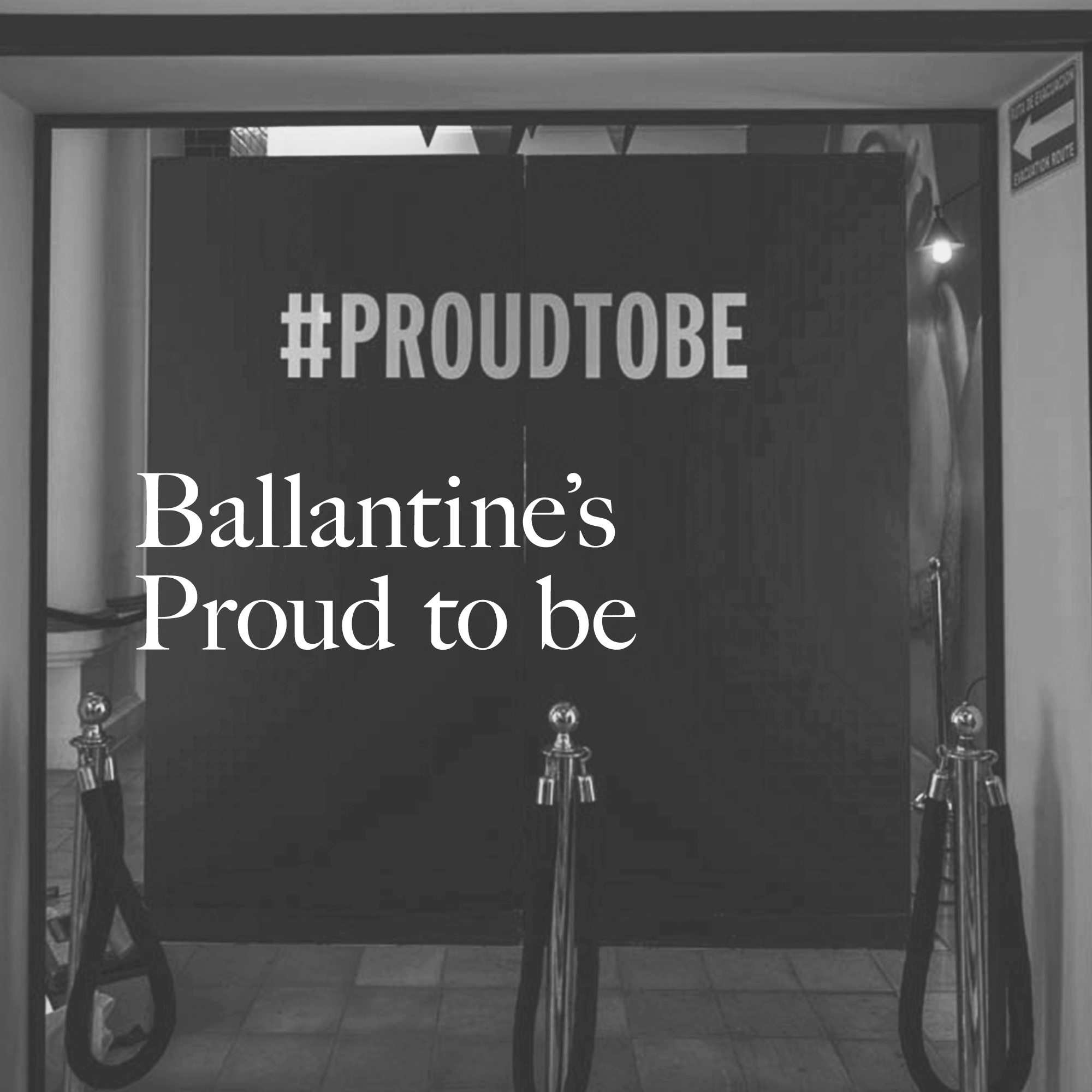 BALLANTINE’S PROUD TO BE