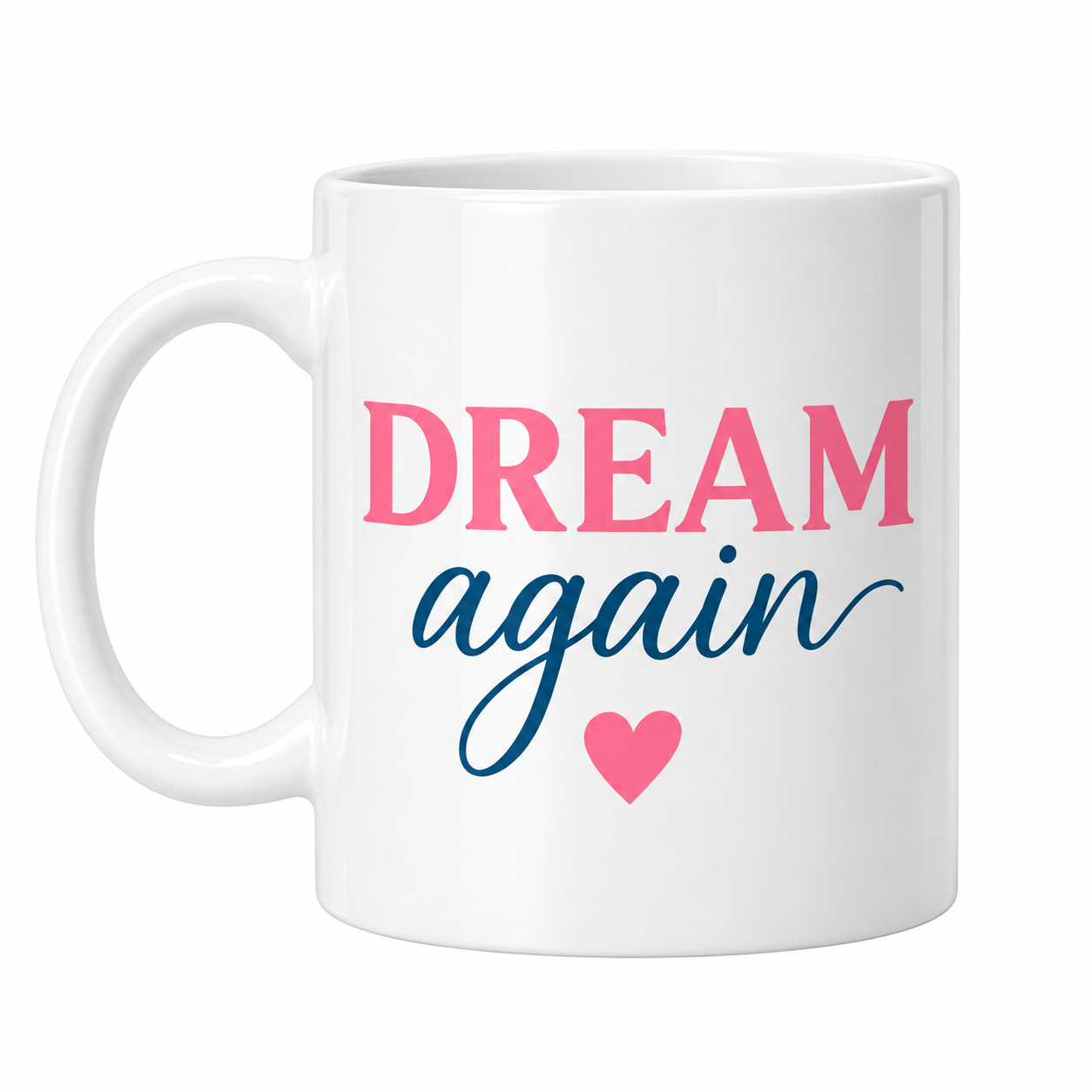 Dream Again Mug