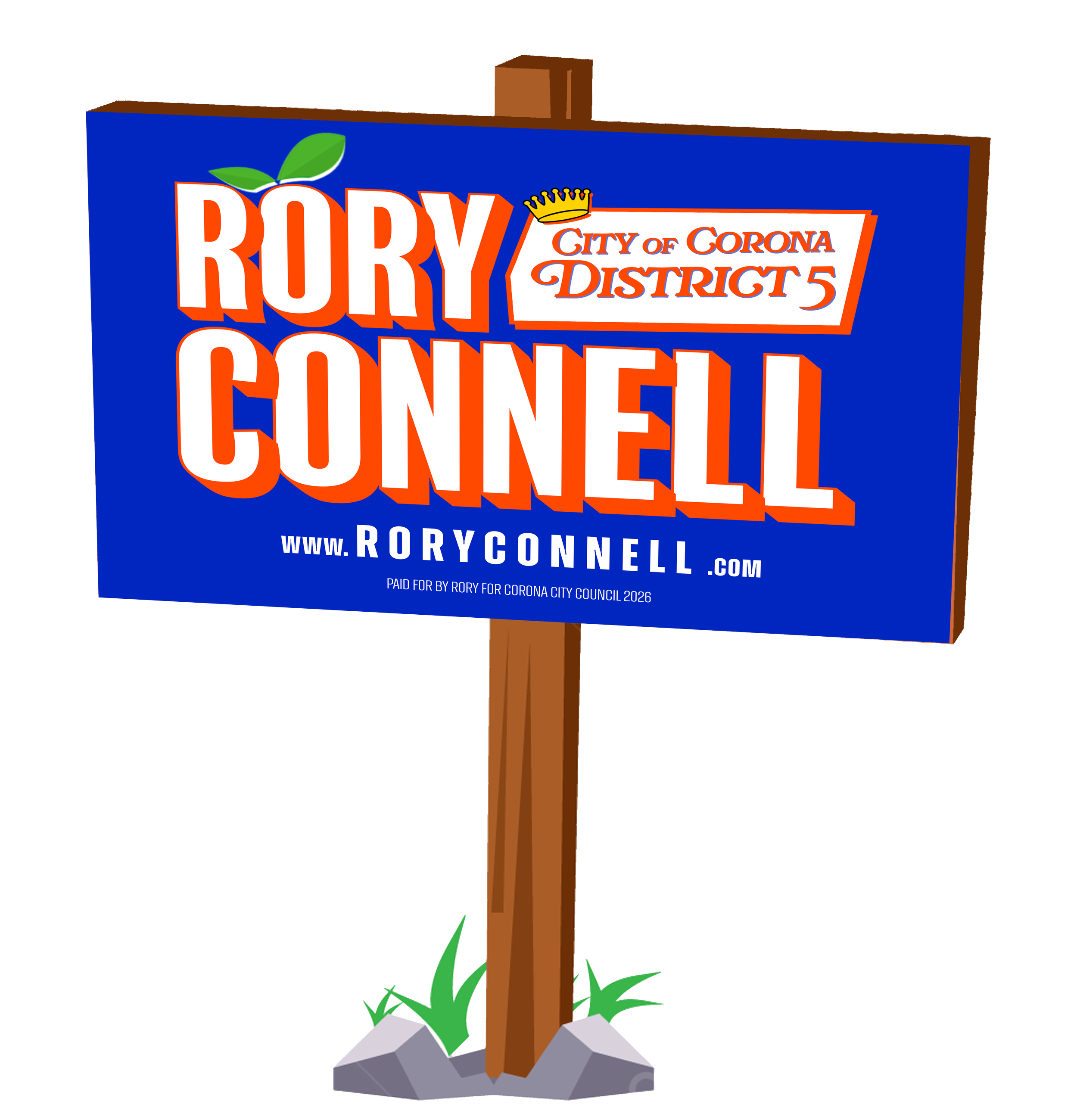 Sign for Rory Connelly, City of Corona District 5, with a wooden stake, rocks, plants, and grass at the base.