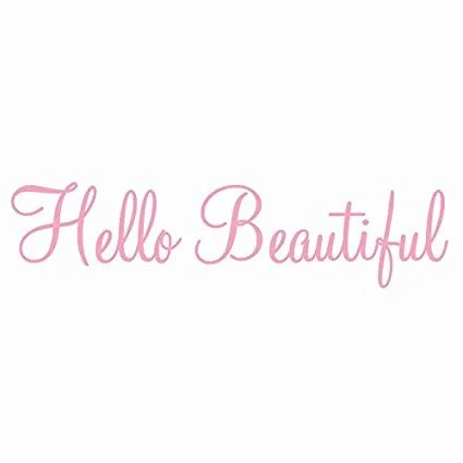 Hello Beautiful!