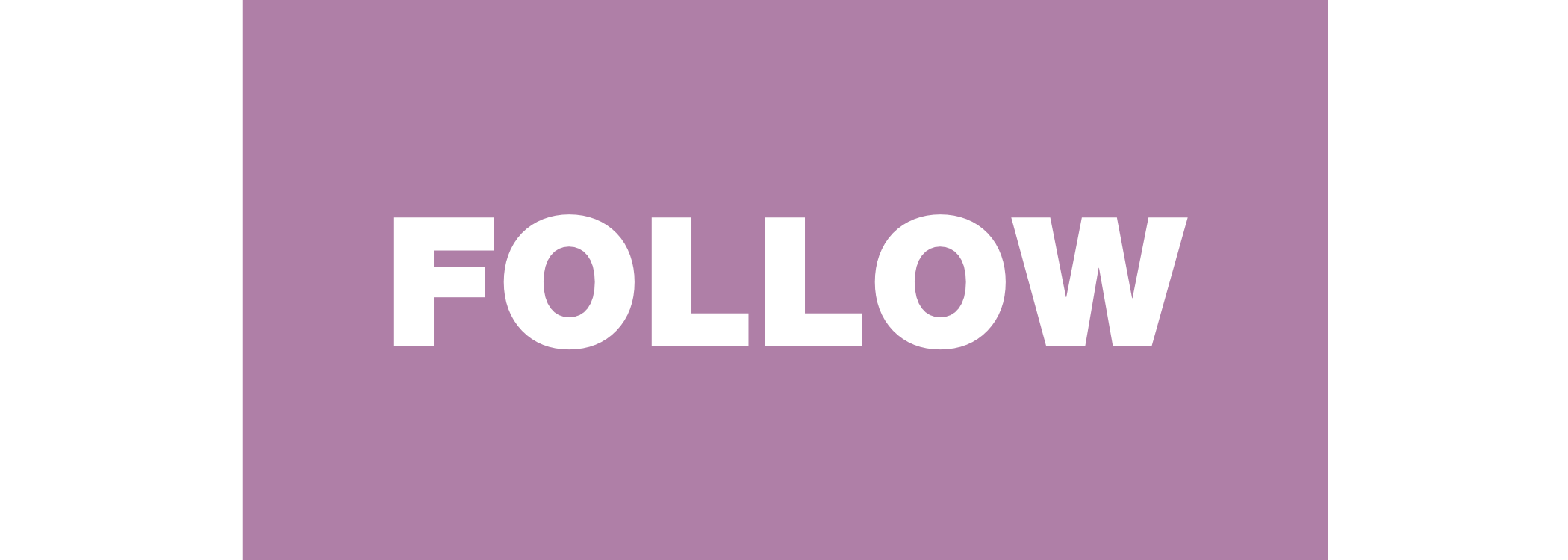 A purple background with the word 'FOLLOW' in white, bold letters.