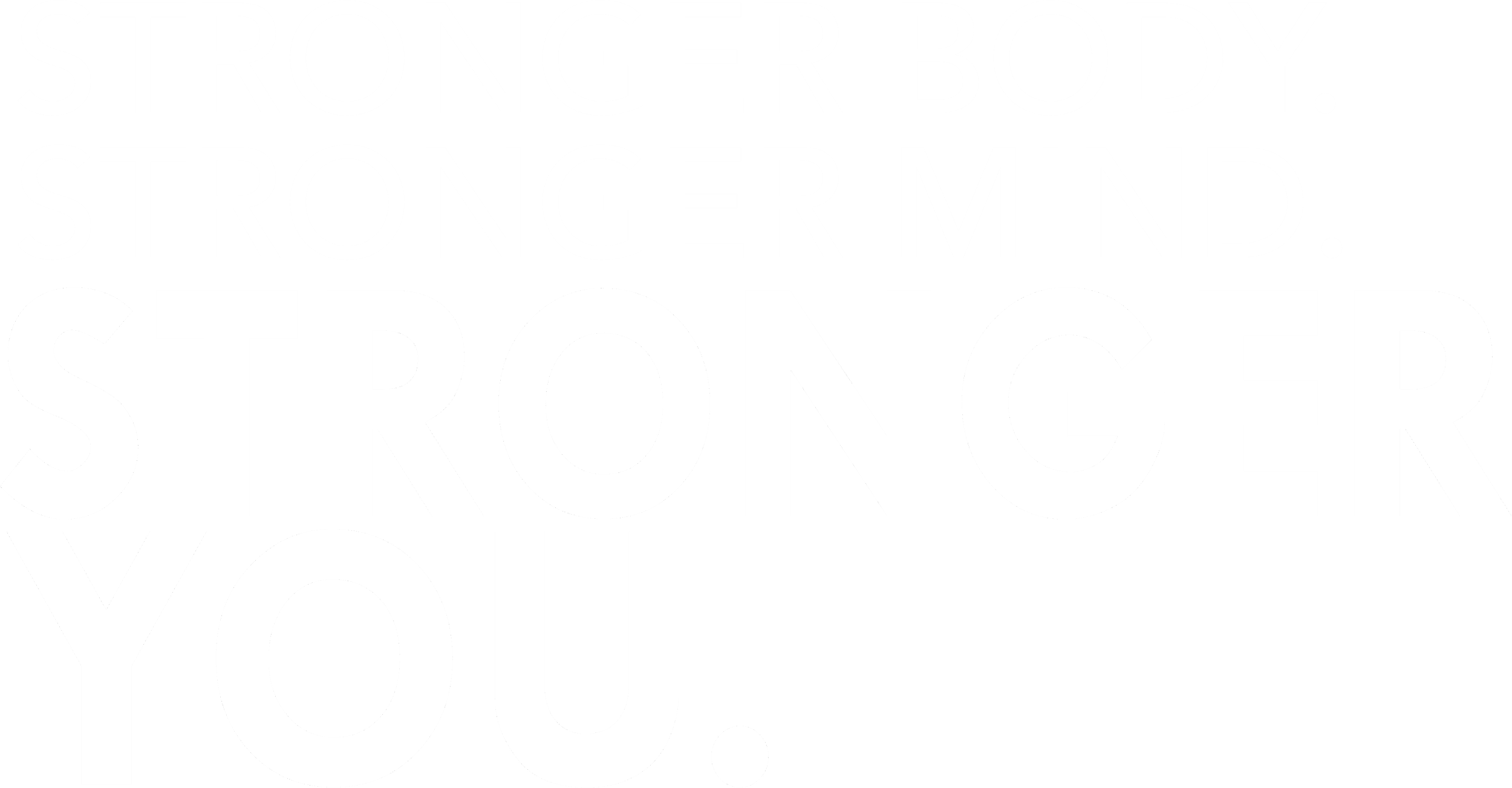 The quote reads: "Stronger body. Stronger mind." in bold white letters on a black background.