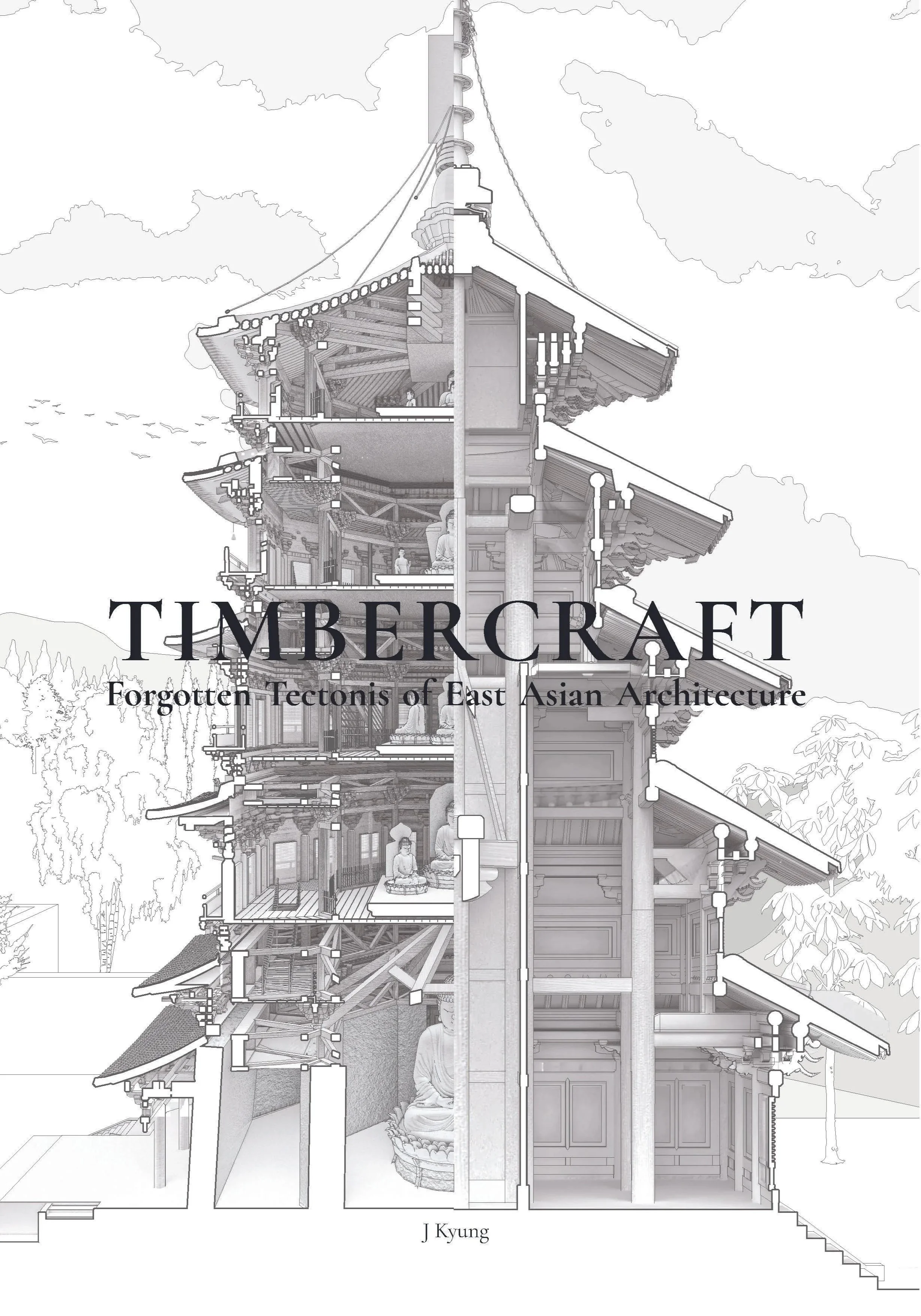 Architectural cross-section drawing of a traditional East Asian building with detailed interior elements and trees in the background. The text 'TIMBERCRAFT' and 'Forgotten Tectonics of East Asian Architecture' are displayed at the bottom.
