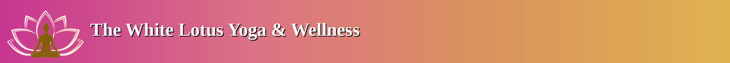 The White Lotus Yoga &amp; Wellness