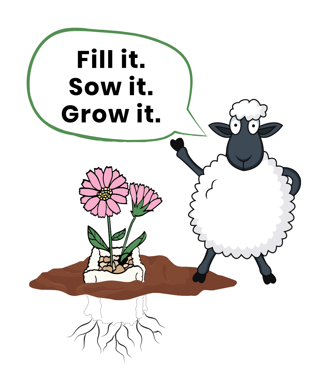 A cartoon sheep with a speech bubble saying 'Fill it. Sow it. Grow it.' stands next to a pink flower growing in a small container on a wooden surface.