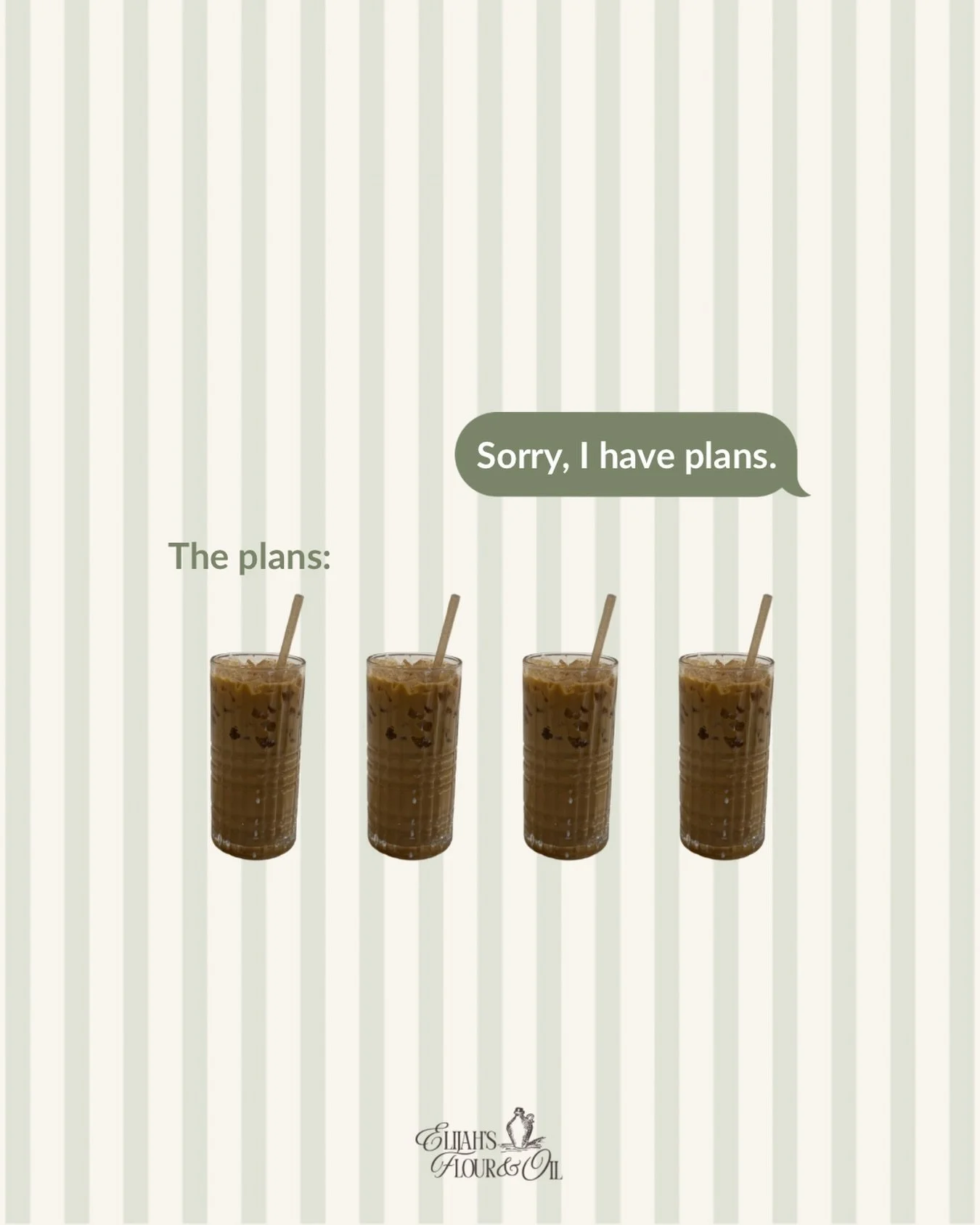 Sorry, I can&rsquo;t. I already have plans. ☕️

And by plans, we mean an iced coffee from Elijah&rsquo;s Flour &amp; Oil and absolutely no intention of canceling. 🤭

Consider this your sign to make a coffee run to the Square in Dahlonega and grab yo