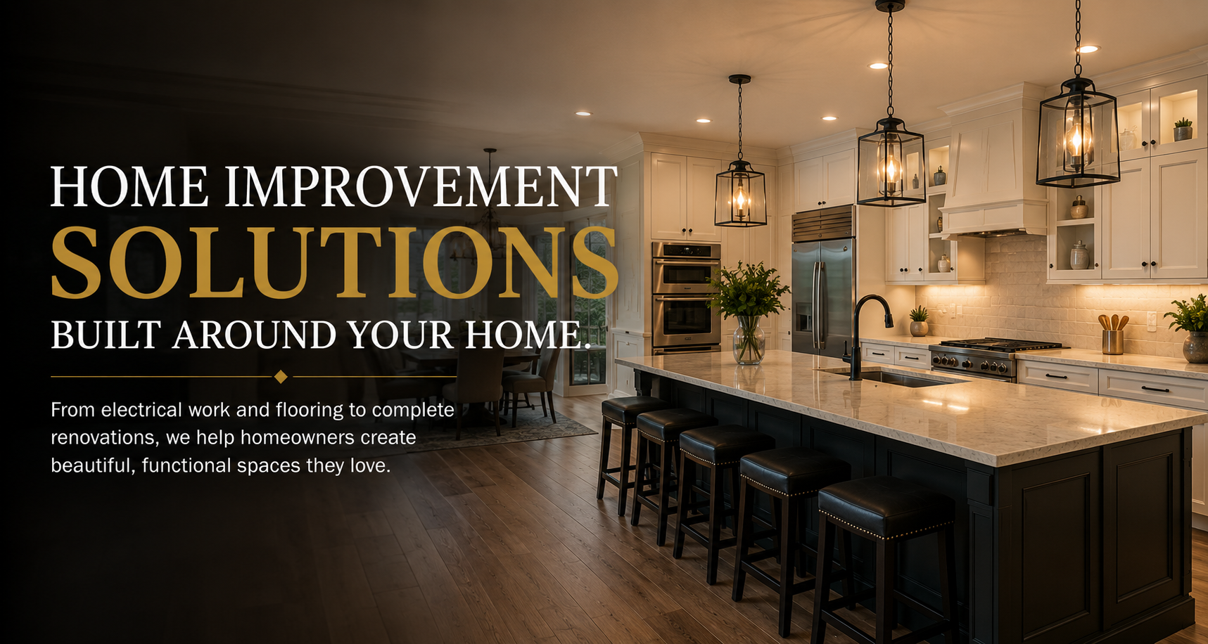 Modern kitchen with white cabinets, black countertops, stainless steel appliances, and a large island with black bar stools. Pendant lighting and small decorative items on open shelves. Text overlay promoting home improvement solutions.