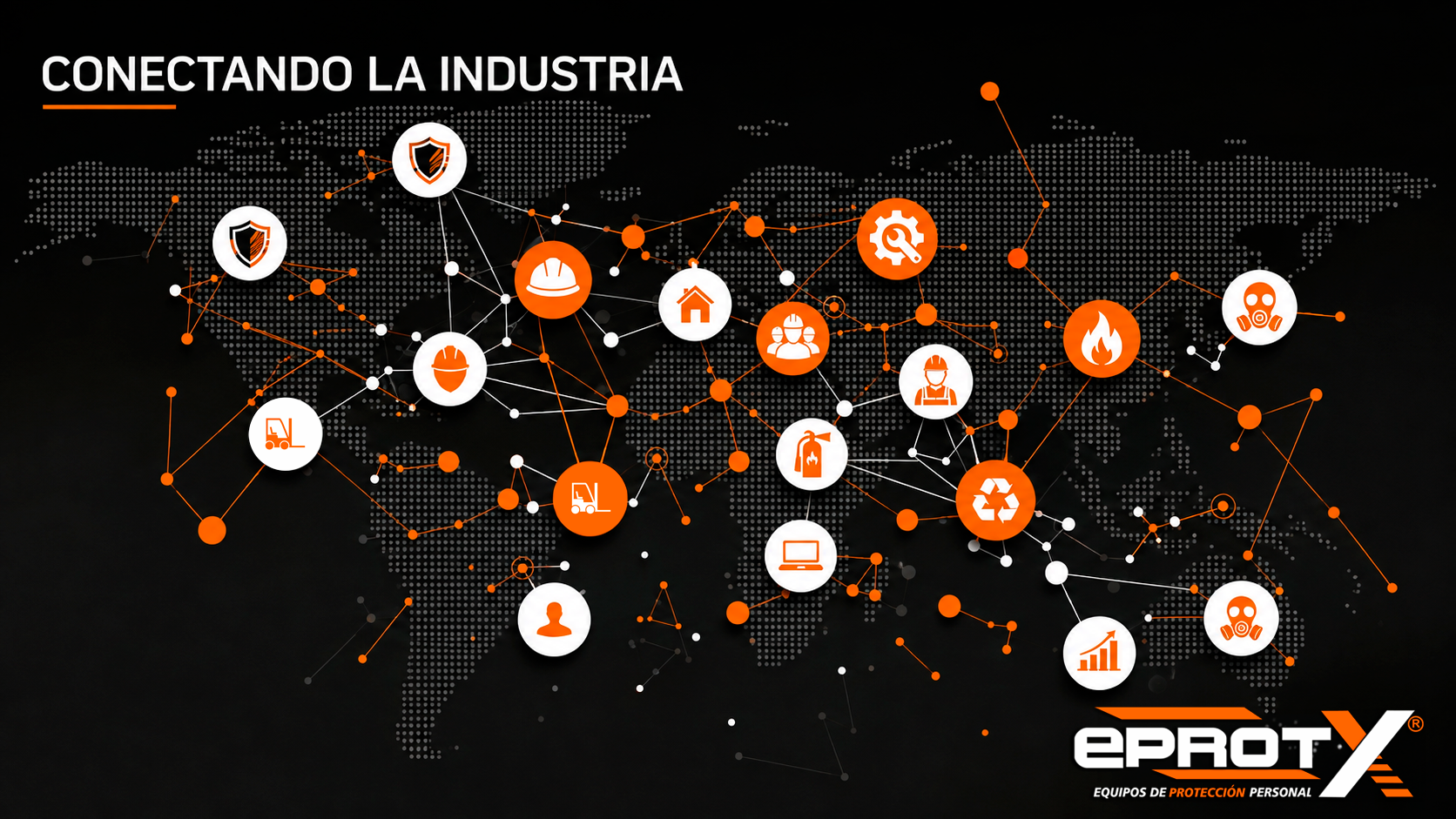 Mapa del mundo con iconos relacionados a protección industrial, seguridad, maquinaria, reciclaje, y protección personal en conexión, en un fondo negro con texto en la parte superior que dice 'CONECTANDO LA INDUSTRIA' y en la esquina inferior derecha el logo de EPROT X y la leyenda 'EQUIPOS DE PROTECCIÓN PERSONAL'.