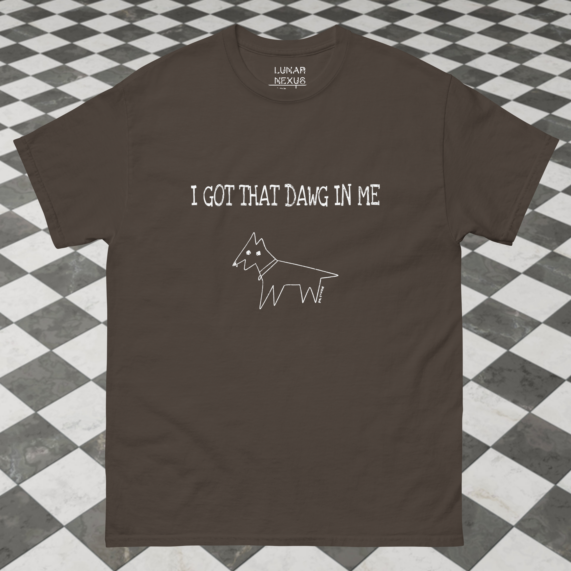 I GOT THAT DAWG IN ME - Unisex Classic Tee