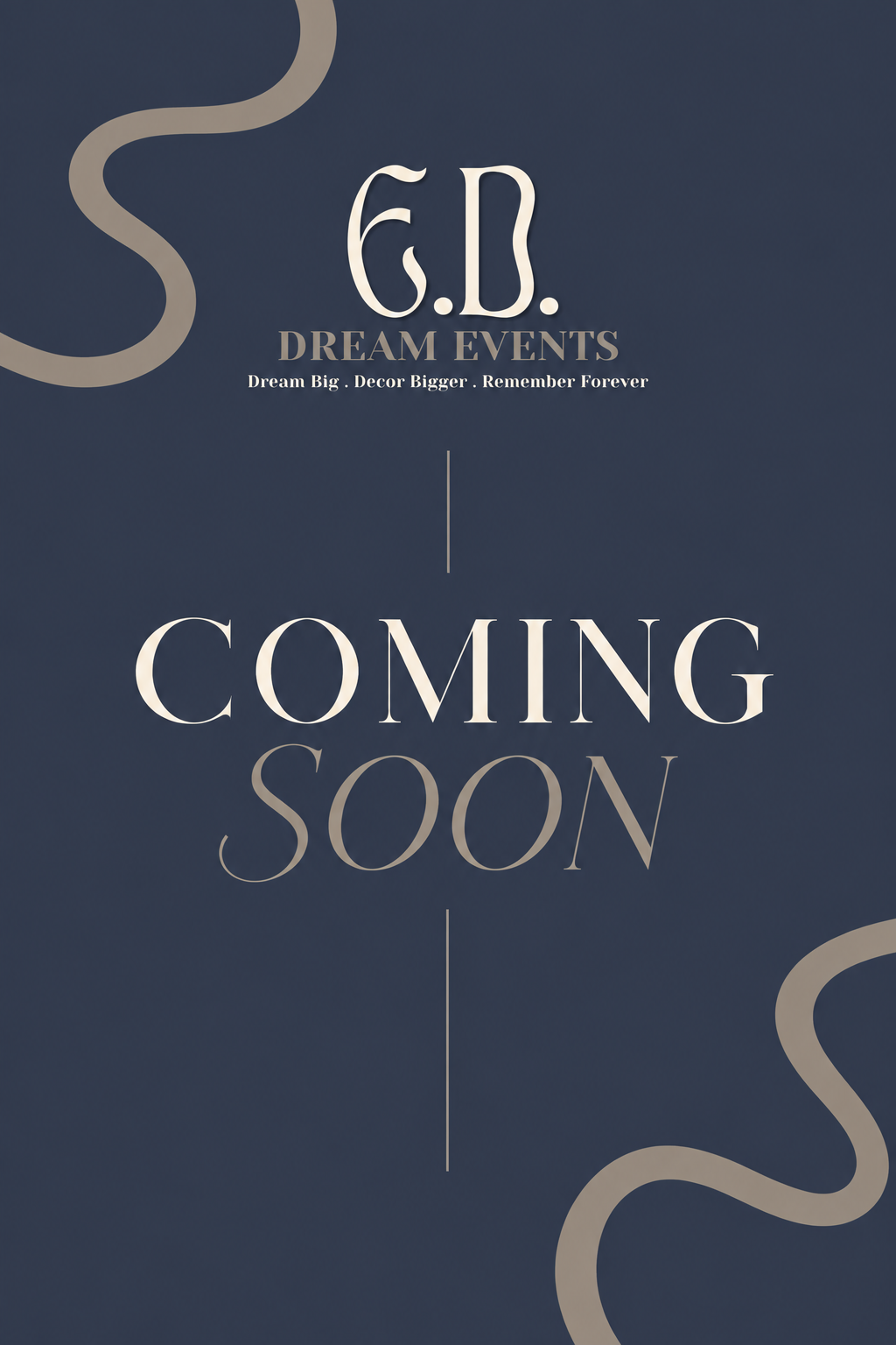 A dark blue promotional graphic for G.D. Dream Events with the text "Coming Soon" in large letters, and additional text "Dream Big. Decor Bigger. Remember Forever." on a decorative background.