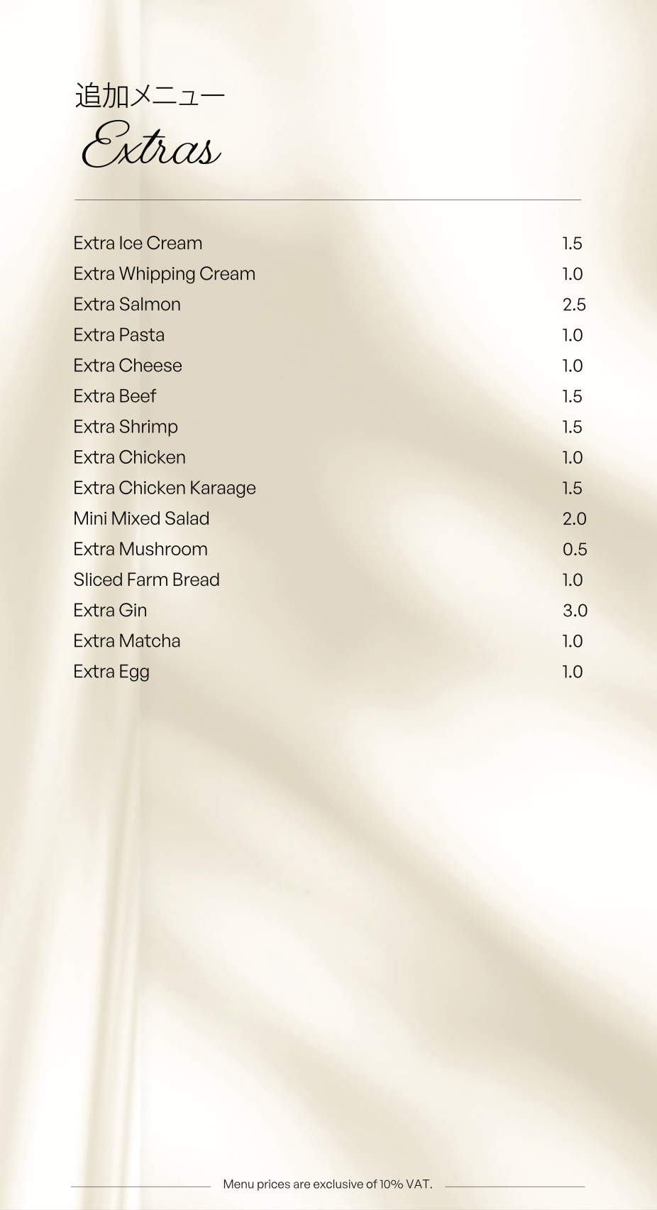 Menu section titled extras, listing various food and drink add-ons with prices, including extra ice cream, whipped cream, salmon, pasta, cheese, beef, shrimp, chicken, chicken karaage, salad, mushroom, bread, gin, matcha, and egg. Background appears light with subtle shadows.