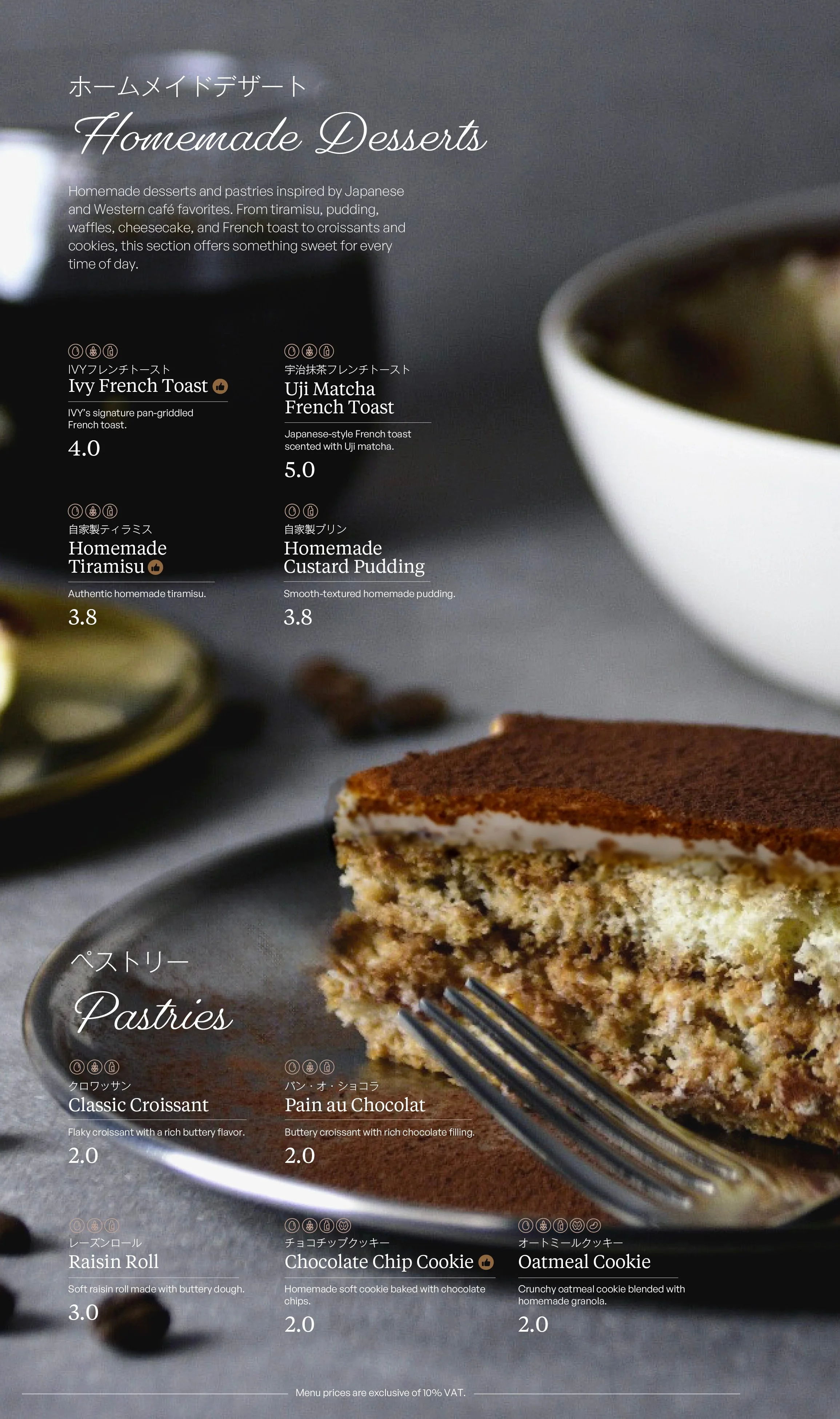 A menu page displaying various homemade desserts and pastries, including a slice of tiramisu cake on a plate with a fork, which is the focus of the image. The menu features options like Ivy French Toast, Uji Matcha French Toast, Homemade Tiramisu, Homemade Custard Pudding, Classic Croissant, Pain au Chocolat, Raisin Roll, Chocolate Chip Cookie, and Oatmeal Cookie. Each item has a brief description and a price.