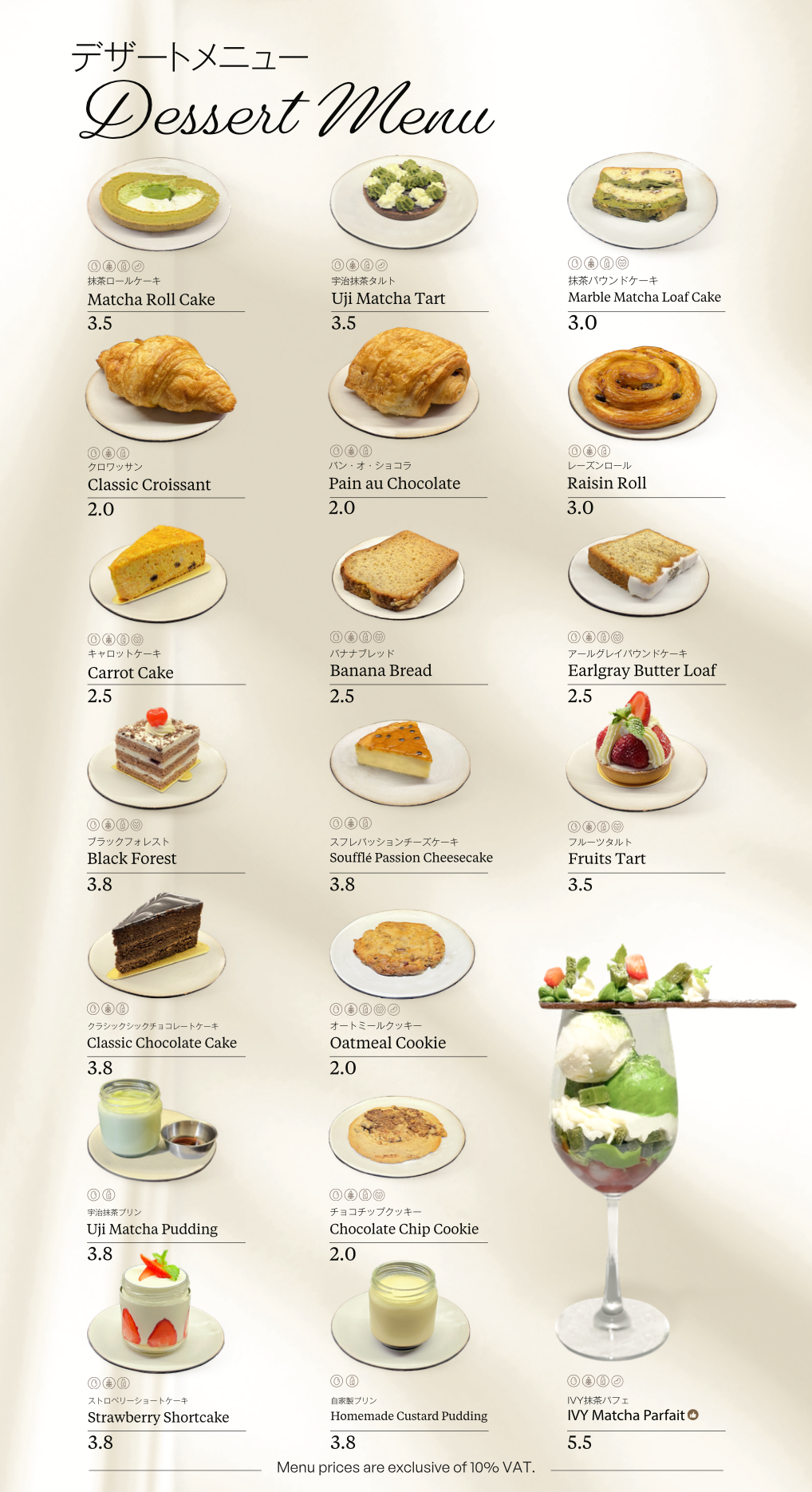 A dessert menu featuring various cakes and sweets, including matcha roll cake, Uji matcha tart, marble matcha loaf cake, classic croissant, pain au chocolate, raisin roll, carrot cake, banana bread, Earlgray butter loaf, black forest, souffle passion cheesecake, fruits tart, classic chocolate cake, oatmeal cookie, Uji matcha pudding, chocolate chip cookie, strawberry shortcake, homemade custard pudding, and ivy matcha parfait. Prices are listed in dollars.