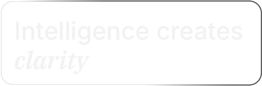 Text reading 'Intelligence creates clarity' on a white background.