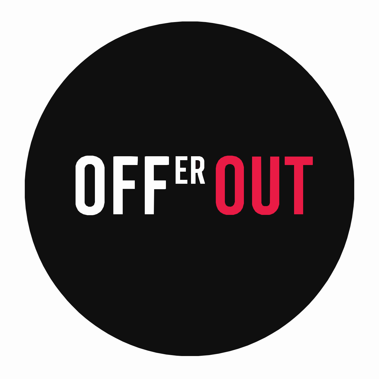 A circular black sign with the words "OFF" in white and "OUT" in red, separated by the letters "ER" in white.