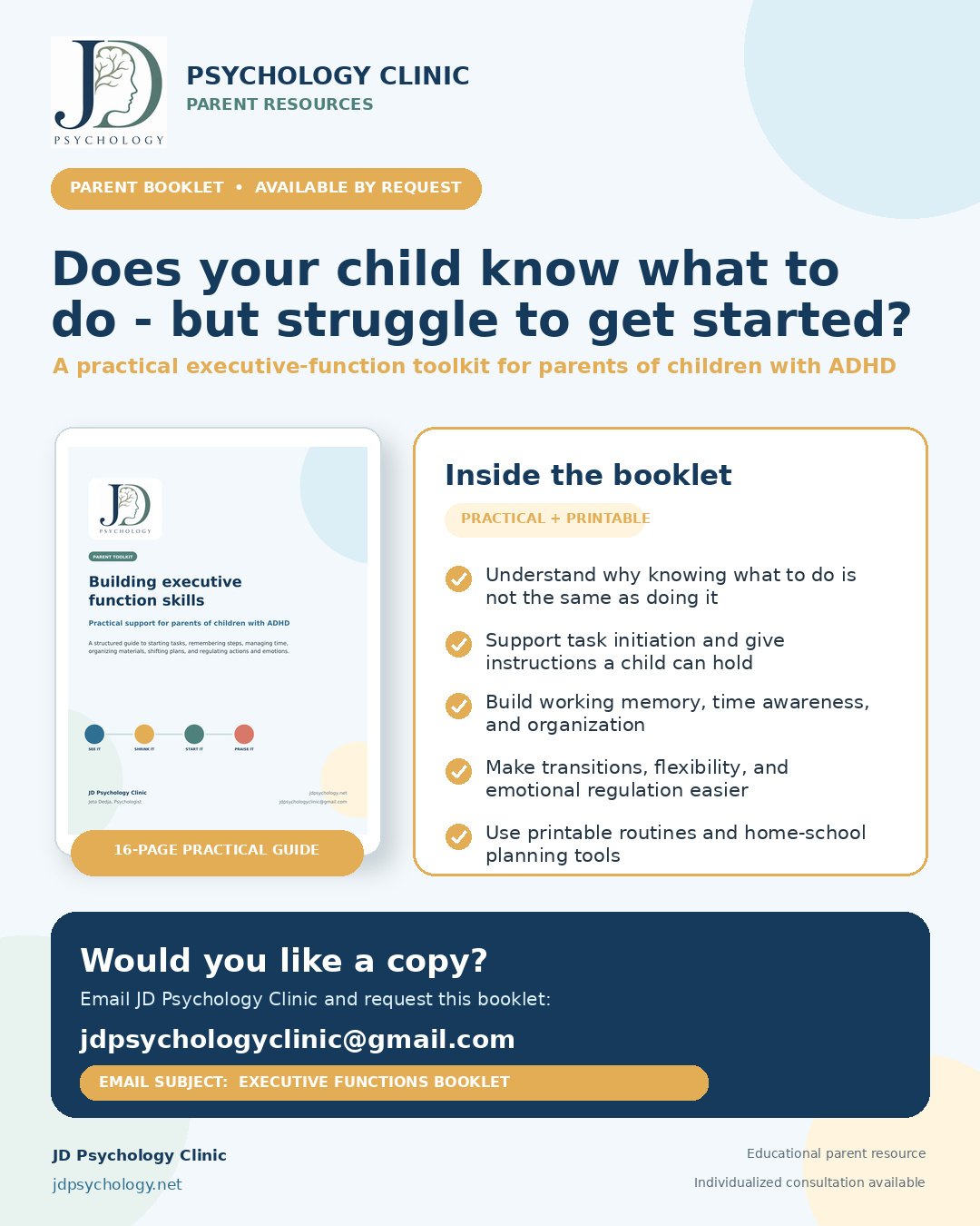 Flyer for psychology clinic parent resources, promoting a booklet titled 'Does your child know what to do - but struggle to get started?'. The booklet offers practical support for parents of children with ADHD, including building executive function skills, task initiation, and organization. Contact information for ordering the booklet via email is provided.