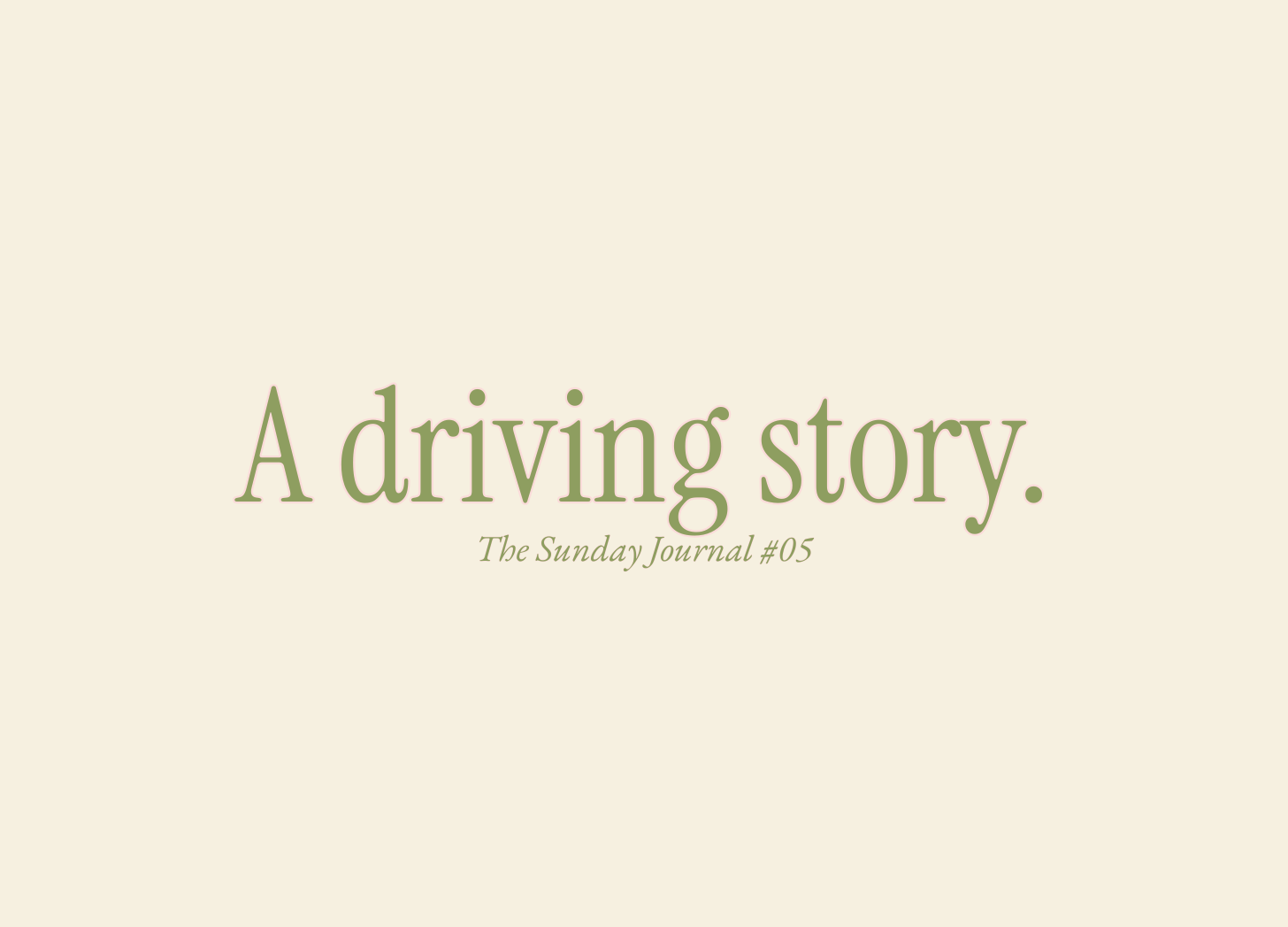 A driving story.