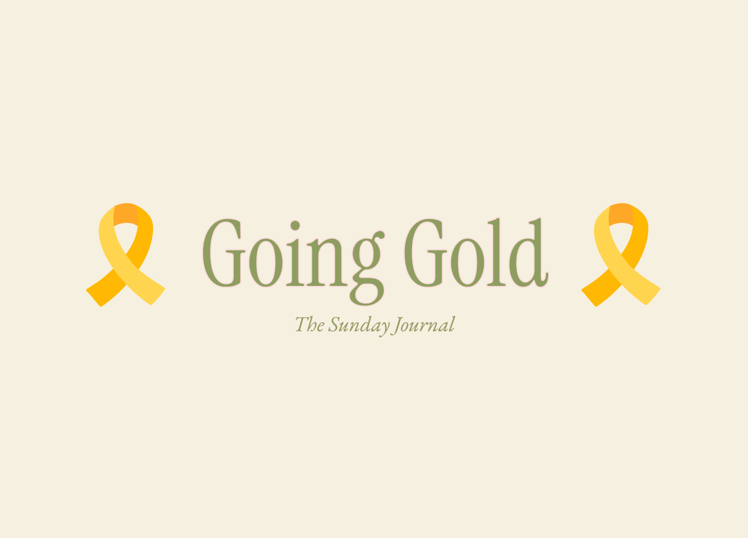 🎗️ Going Gold 🎗️
