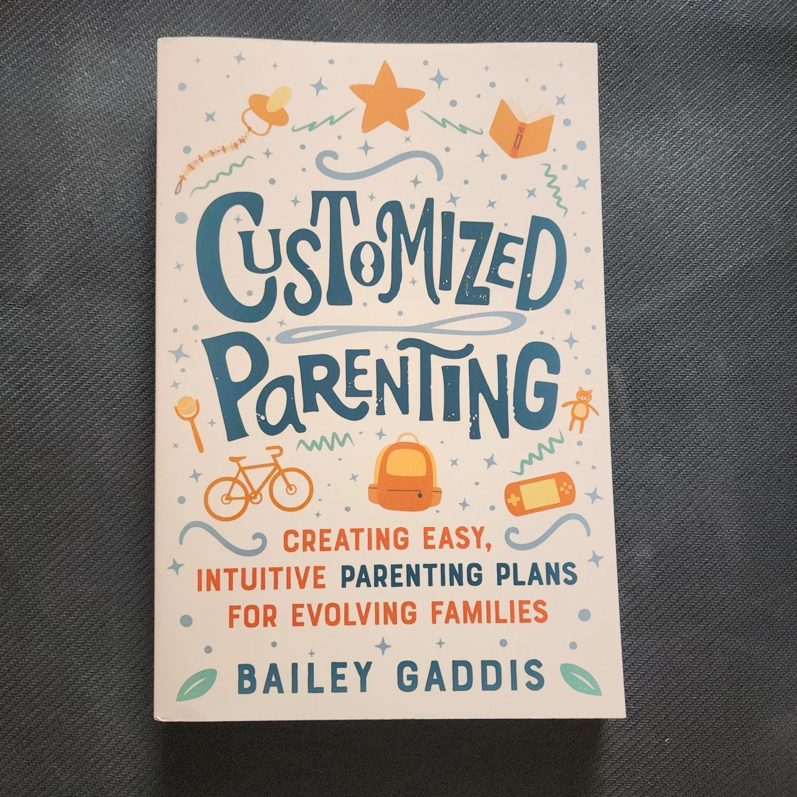 Customized Parenting by Bailey Gaddis (New)