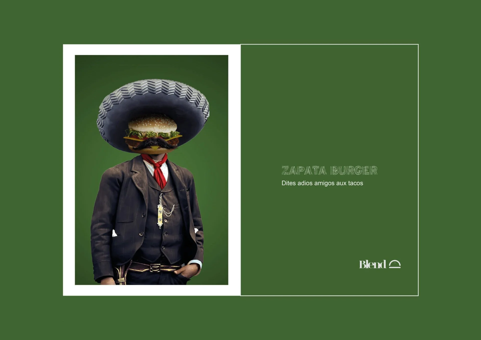 Une personne avec une tête en hamburger, portant un costume traditionnel mexicain, sur un fond vert. Texte en français disant 'Zapata Burger, Dites adieu amis aux tacos'. Logo de Blend en bas à droite.
