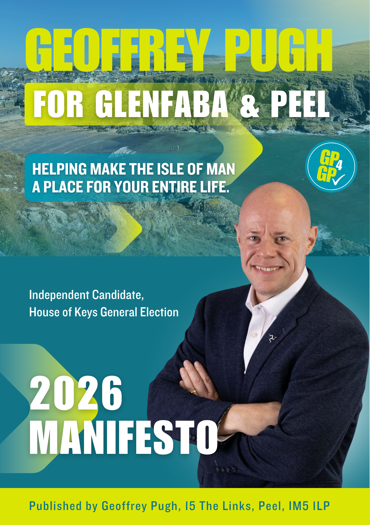 Cover of a political campaign poster featuring Geoffrey Pugh, an independent candidate for the House of Keys general election in 2026, with a scenic background of the coast, rocks, and houses, and a logo with the text "GP4GP" in a blue circle.