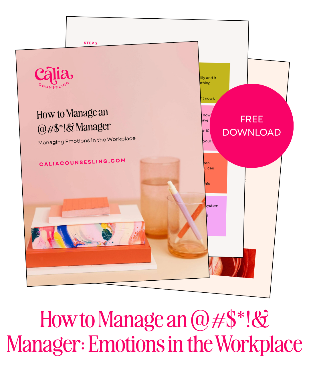 Cover of a downloadable guide titled 'How to Manage an @#$*!& Manager' by Cali Counseling, with a pink background, a glass of water, a notepad, and a colorful book on a white surface.