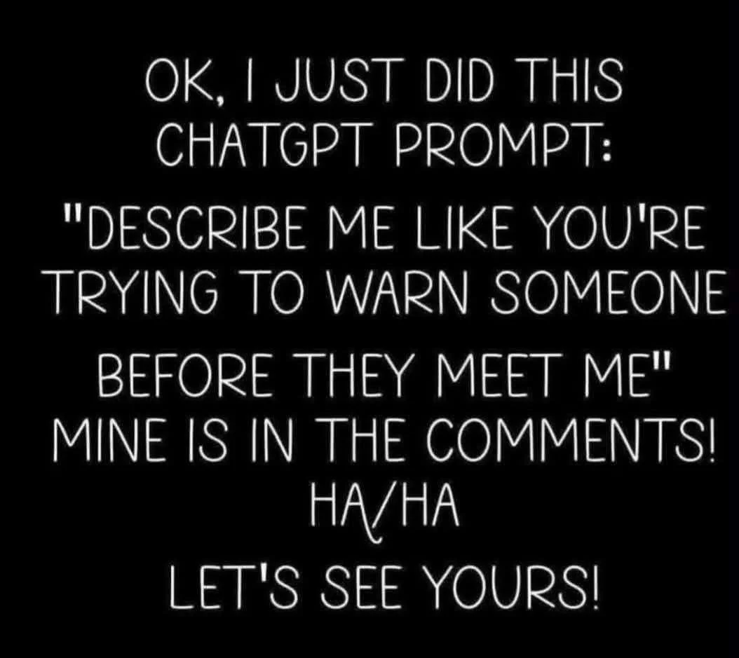 Consider This Your Warning Before You Meet Me 😂