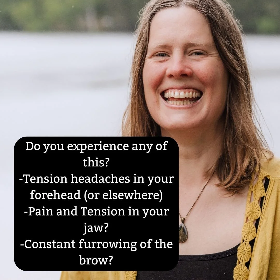 We furrow our brows, we feel it in our foreheads. 

We grind and brace our jaws holding back and holding in the stress and experiences we can't seem to voice.

We worry about our wrinkles and lines and wonder how to keep our youth in a world that val