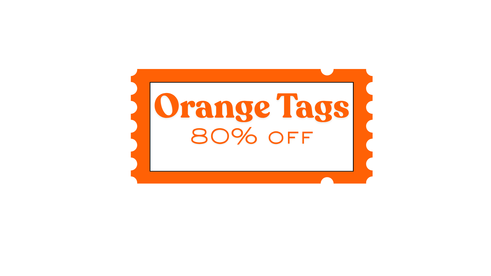 A promotional coupon with an orange border and text offering 80% off on orange tags.
