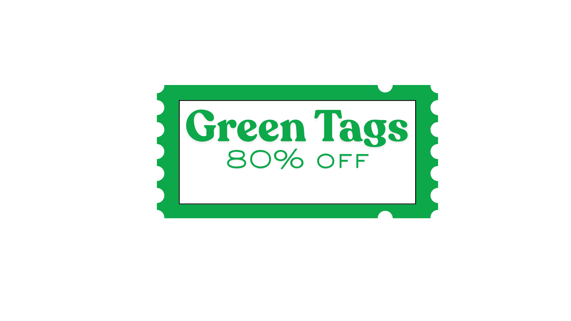 A discount coupon style graphic with a green border and white background, advertising 80% off green tags.