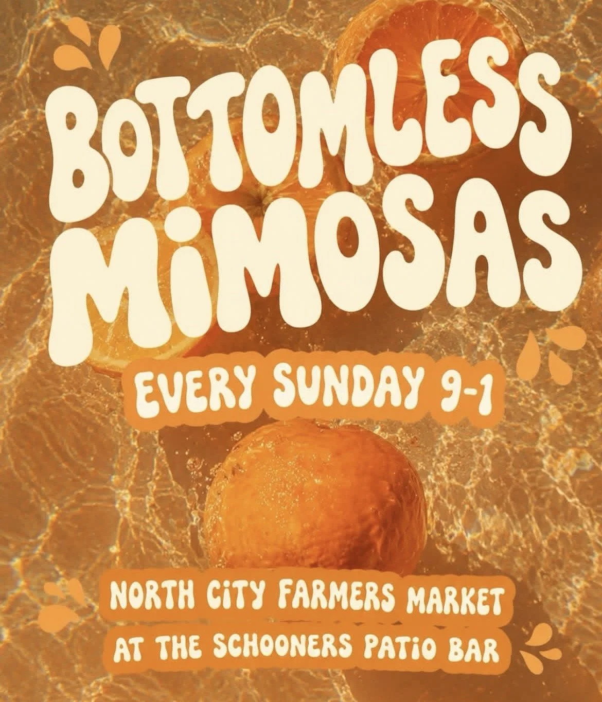 Flyer advertising bottomless mimosas every Sunday from 9 a.m. to 1 p.m. at North City Farmers Market, located at The Scooners Patio Bar.