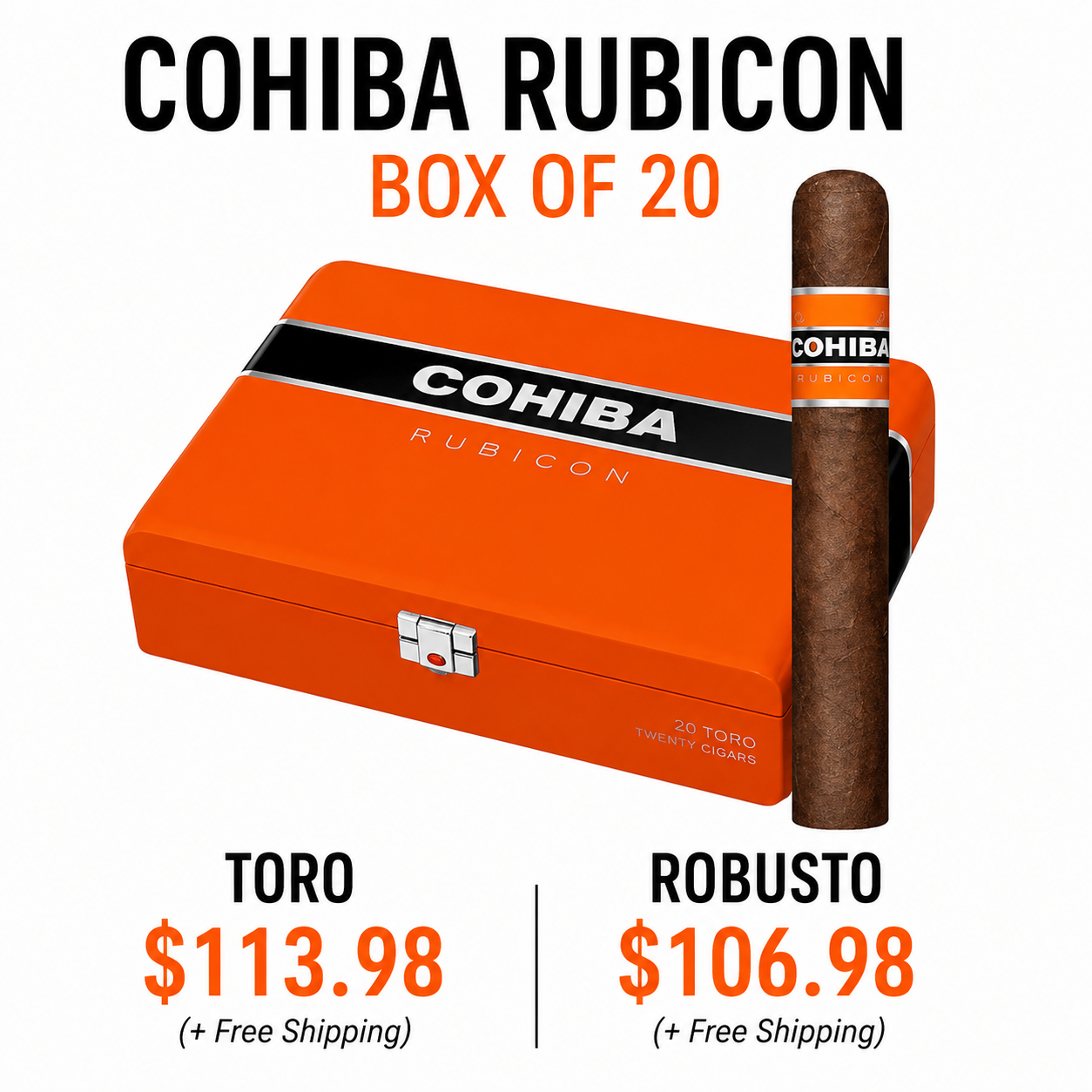 Image of an orange box of Cohiba Rubicon cigars with a single cigar in front of the box. The box's label reads 'Cohiba Rubicon,' and the cigar has a band with the same branding. Text on the image states 'Cohiba Rubicon Box of 20,' with prices for Toro at $113.98 and Robusto at $106.98, both with free shipping.
