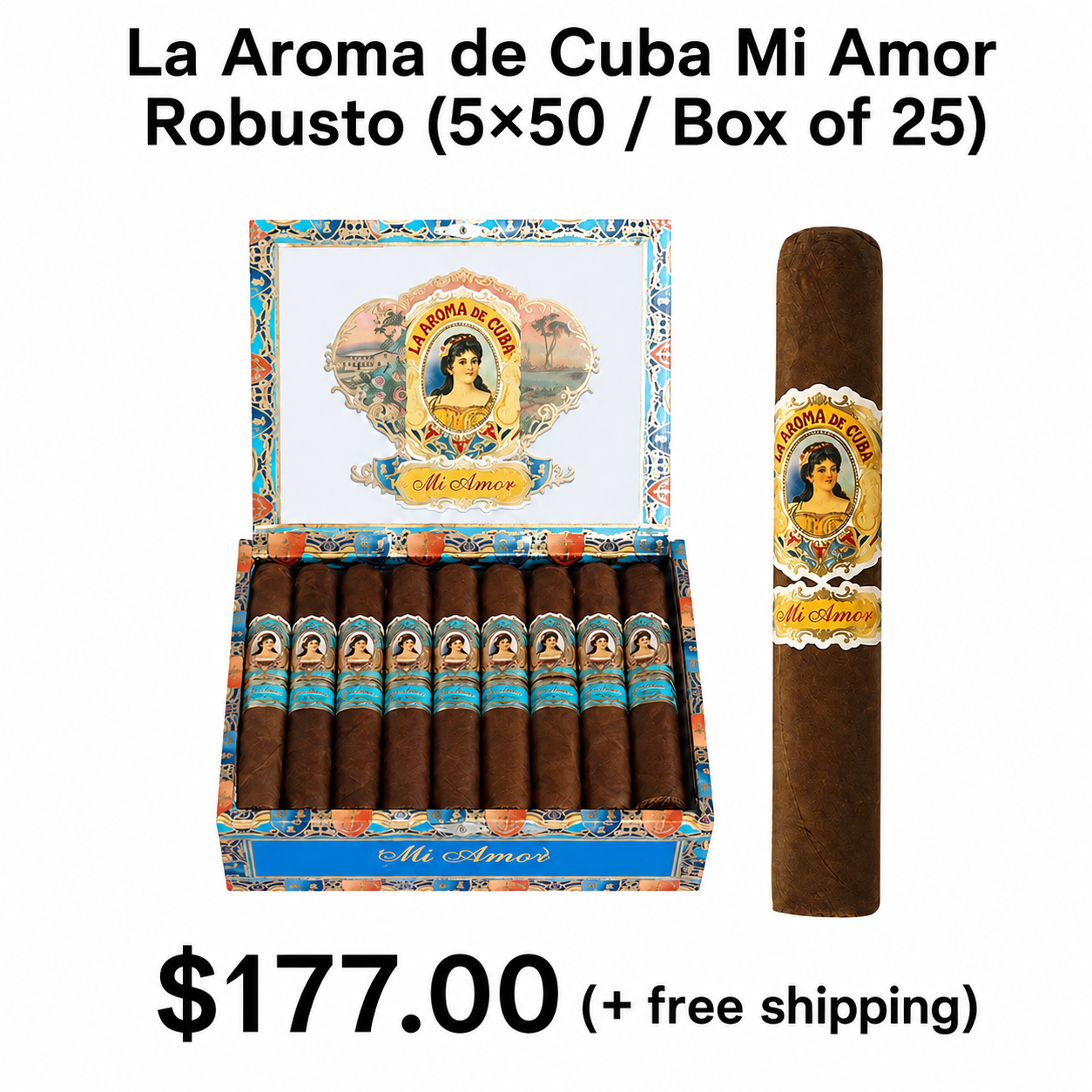 Open box of 25 cigars labeled 'La Aroma de Cuba Mi Amor Robusto' with one cigar placed outside the box. Price listed as $177 with free shipping.