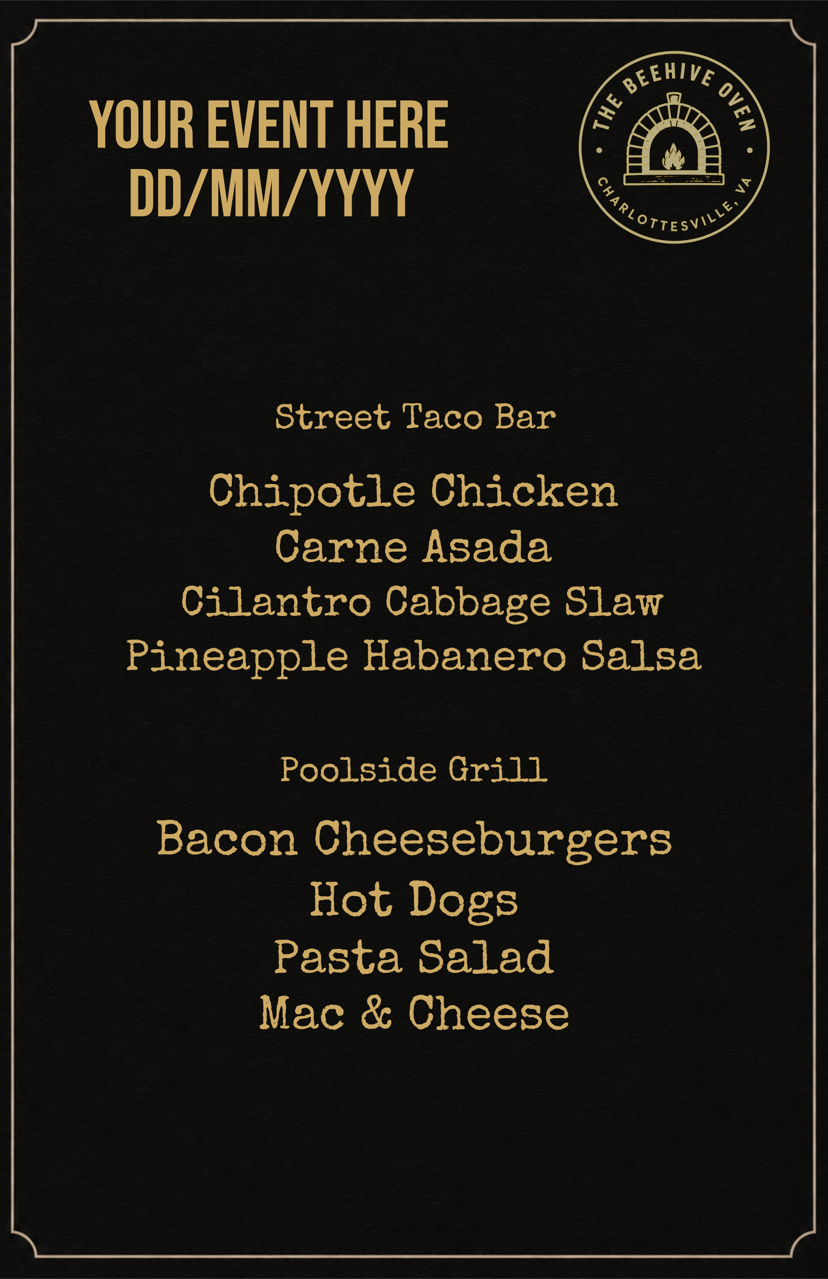 Black event menu with gold-colored text listing various food and drink options, including chipotle chicken, carne asada, cilantro cabbage slaw, pineapple habanero salsa, bacon cheeseburgers, hot dogs, pasta salad, and mac & cheese. A circular logo with a fire in a brick oven and text "The Beehive Oven, Charlottesville, VA" is at the top right corner.
