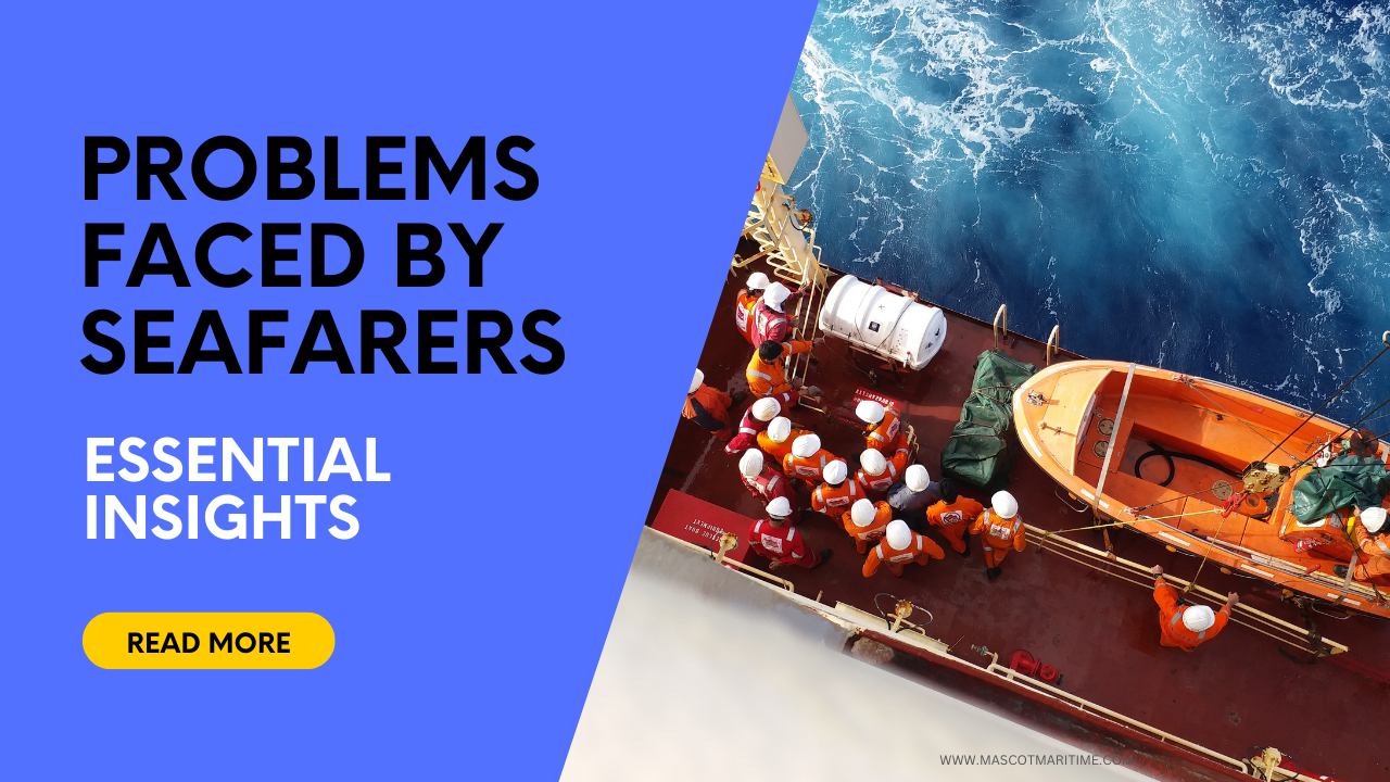 Problems faced by seafarers - Essential Insights for Sailors