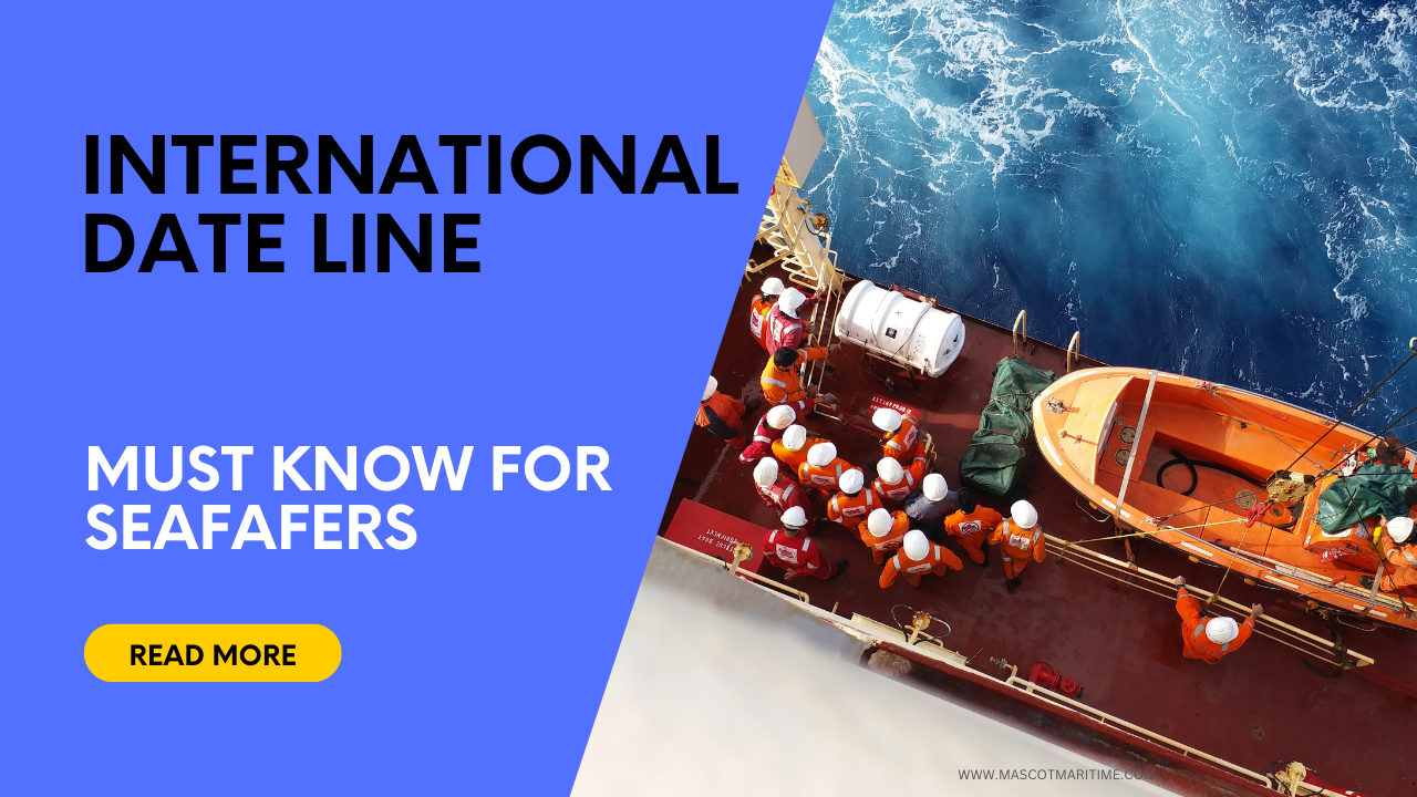 International Date Line - Must know for seafarers!