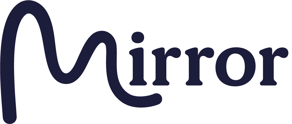 The word 'Mirror' written with the first letter 'M' stylized to resemble a mirror with a wavy reflection.