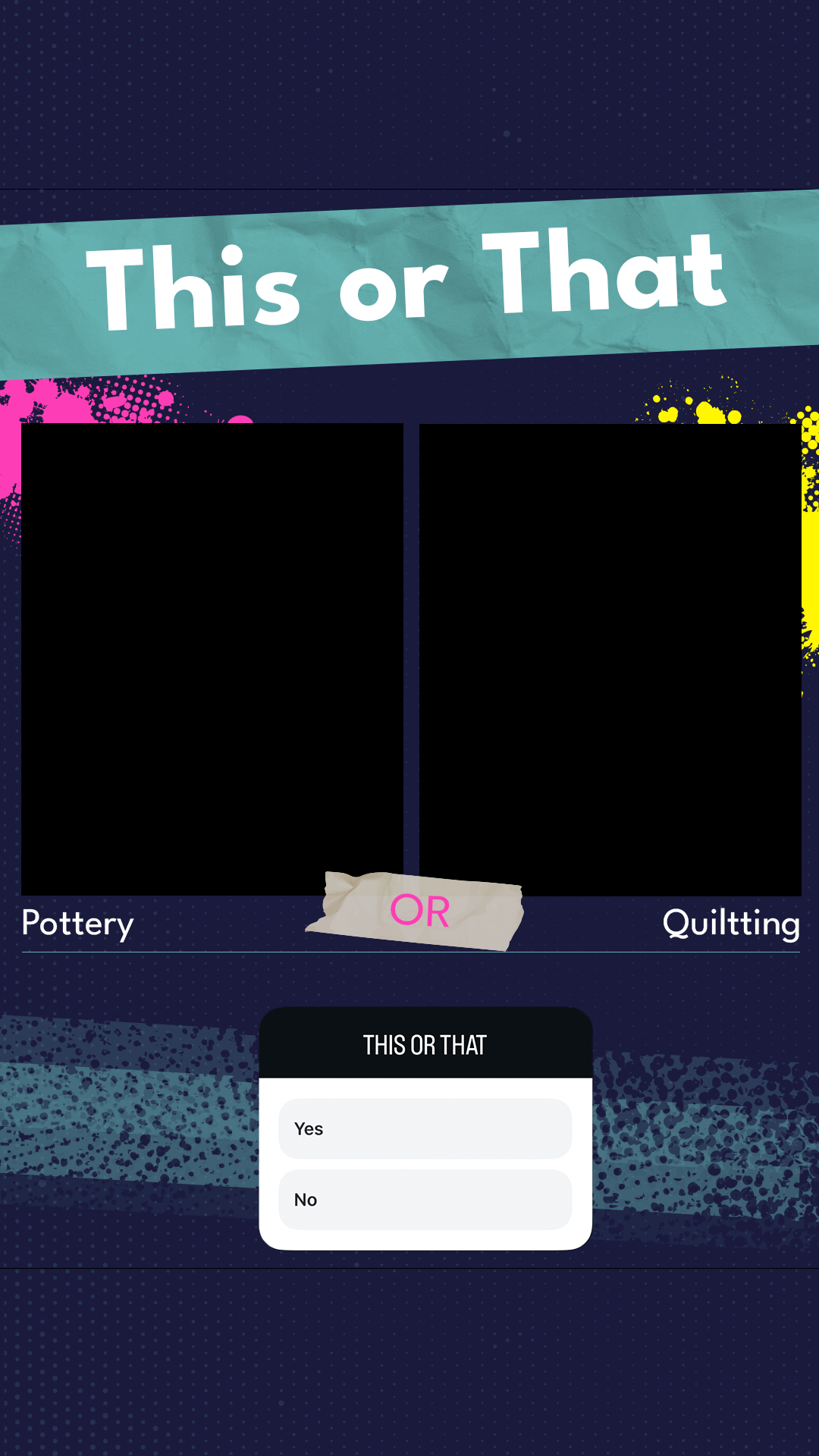 A digital quiz game titled 'This or That' with options 'Pottery' or 'Quilting' for the user to choose between, featuring colorful splashes and a dark background.